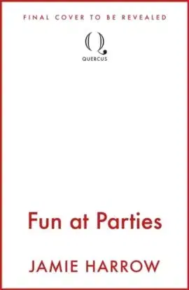 Fun at Parties - Jamie Harrow