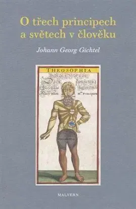 O třech principech a světech v člověku - Johann Georg Gichtel