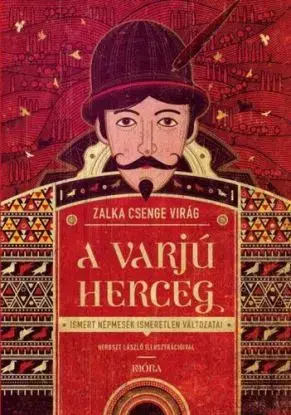 A varjúherceg - Csenge Virág Zalka
