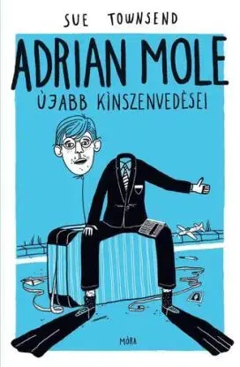 Adrian Mole újabb kínszenvedései - Sue Townsend