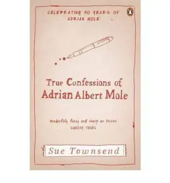True Confessions of Adrian Mole - Sue Towsendova