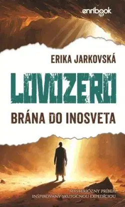 Lovozero: Brána do inosveta - Erika Jarkovská