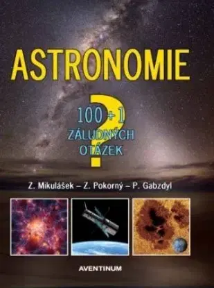 Astronomie - Zdeněk Mikulášek, Pavel Gabzdyl, Zdeněk Pokorný