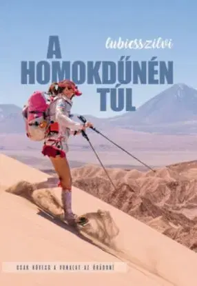 A homokdűnén túl - György Lubics, Szilvia Lubics