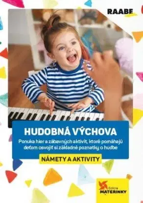 Hudobná výchova – námety a aktivity, 2. vydanie - Ľubica Šupová