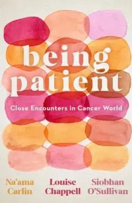 Being Patient - Louise Chappell, Siobhan O'Sullivan, Na'ama Carlin