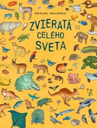 Zvieratá celého sveta - Paola Grimaldiová