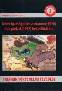 Trianon történelmi tévedése - Zsolt Botond Batár