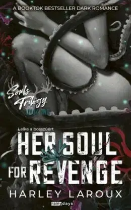 Her Soul for Revenge - Lelke a bosszúért - Éldekorált kiadás - Harley Laroux