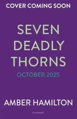 Seven Deadly Thorns - Amber Hamilton