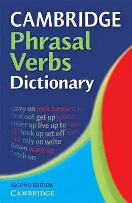 Cambridge Phrasal Verbs Dictionary pb