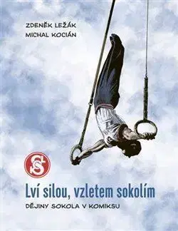 Lví silou, vzletem sokolím - Michal Kocián, Zdeněk Ležák