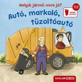 Melyik jármű mire jó? Autó, markoló, tűzoltóautó - Cornelia Frank