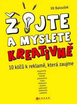 Žijte a myslete kreativně - Vít Baloušek
