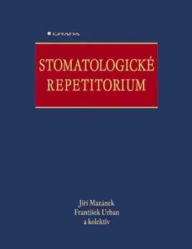 Stomatologické repetitorium - Jiří Mazánek, Urban František