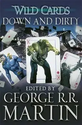 Wild Cards - Down and Dirty - George R. R. Martin