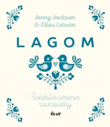 Lagom - Švédske umenie rovnováhy - Jonny Jackson, Elias