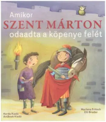 Amikor Szent Márton odaadta a köpenye felét - Marlene Fritsch, Elli Bruder