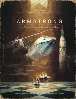 Armstrong - The Adventurous Journey of a Mouse to the Moon - Torben Kuhlmann