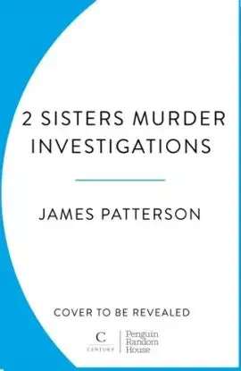 2 Sisters Murder Investigations - James Patterson