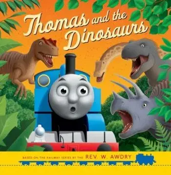Thomas & Friends: Thomas and the Dinosaurs - & Friends