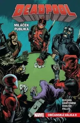 Deadpool, miláček publika 4: Občanská válka II - Duggan Gerry