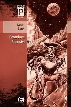 Proudové šílenství - David Šenk