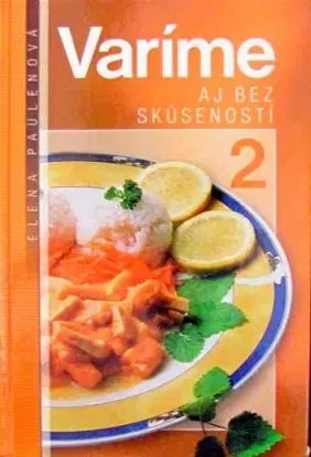 Varíme aj bez skúseností 2 - Elena Paulenová