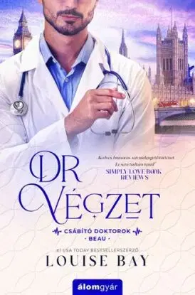 Dr. Végzet - Csábító doktorok 4. - Louise Bay