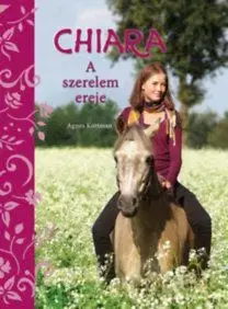 Chiara – A szerelem ereje - Agnes Kottmann