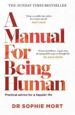 A Manual for Being Human - Sophie Mort