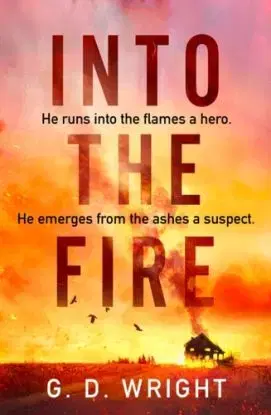 Into the Fire - G. D. Wright