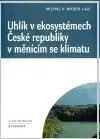 Uhlík v ekosystémech České republiky v měnícím se klimatu - Michal V. Marek