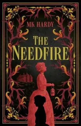The Needfire - MK Hardy