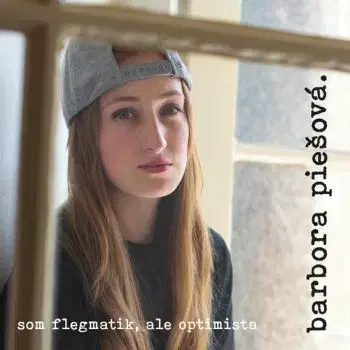 Piešová Barbora - Som flegmatik, ale optimista CD - Barbora Piešová
