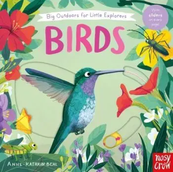 Big Outdoors for Little Explorers: Birds - Nosy Crow Ltd
