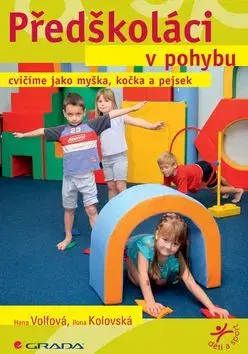 Předškoláci v pohybu - Ilona Kolovská, Hana Volfová