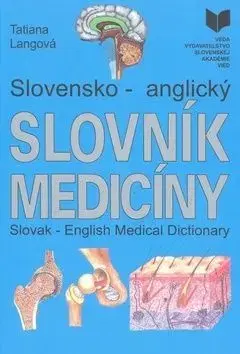 Slovensko - anglický slovník medicíny - Tatiana Langová