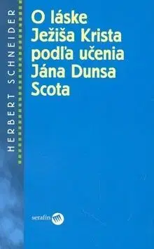 O láske Ježíša Krista - Herbert Schneider