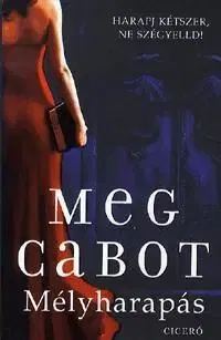 Mélyharapás - Meg Cabot