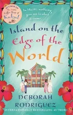 The Island on the Edge of the World - Deborah Rodriguezová