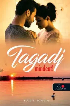 Tagadj mindent! - Kata Tavi