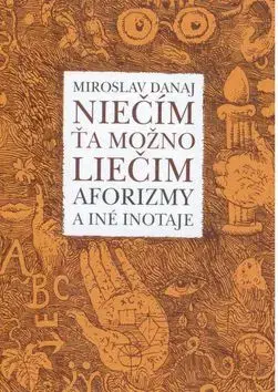 Niečím ťa možno liečim - Miroslav Danaj