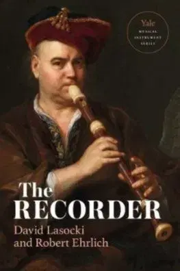 The Recorder - David Lasocki, Robert Ehrlich