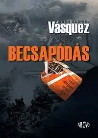 Becsapódás - Juan Gabriel Vásquez