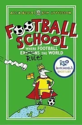 Football School Season 1 Where Football Explains the World - Alex Bellos, Ben Lyttleton