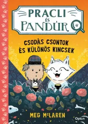 Pracli és Pandúr - Csodás csontok és különös kincsek - Meg McLaren