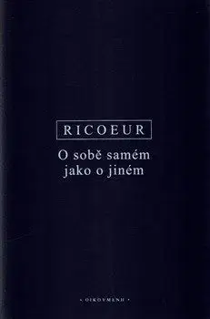 O sobě samém jako o jiném - Paul Ricoeur