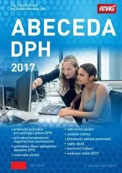 Abeceda DPH 2017 4. aktualizované vydání - Vondrák Zdeněk, Kuneš Zděnek