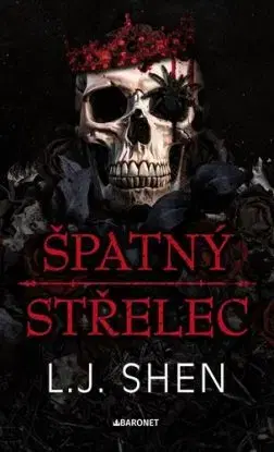 Špatný střelec - Spolek ničemů 1 - L. J. Shen